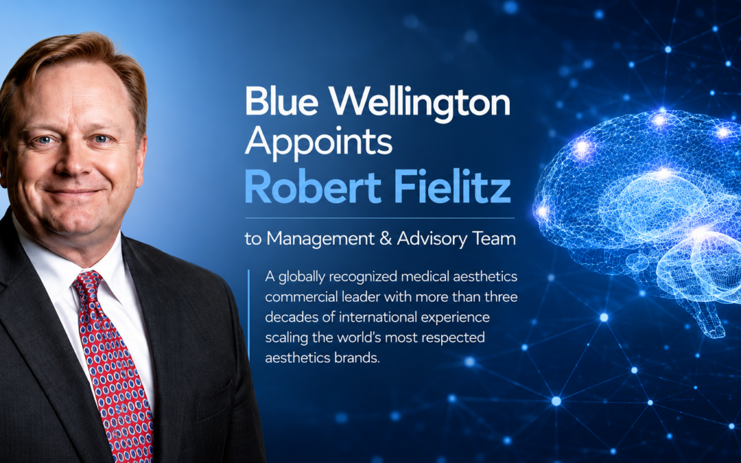 Blue Wellington Appoints Medtech Aesthetics Veteran Robert Fielitz to Management & Advisory Team